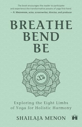Breathe, Bend, Be