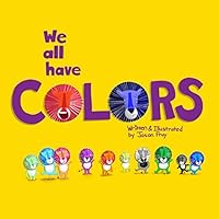 We All Have Colors 1790274419 Book Cover