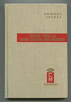 Hardcover Cottage Cheese and Other Cultured Milk Products (Pfizer Cheese frMonographs Volume III) Book