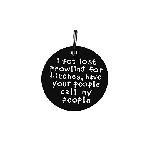 Funny Pet Tag, Funny Dog Tag, Dog Collar Tag, Dog Cat Pet ID Tag Stainless Steel Pet Tags, I Got Lost Prowling for Have Your People Call My People Puppy ID Tag for Dog Cats Owner or Dog Lover