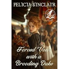 Forced Vows with a Brooding Duke Audiolibro Por Felicia Sinclair arte de portada
