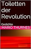 dixi toiletten vermietung  Toiletten der Revolution: Gedichte