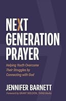 Next Generation Prayer Helping Youth Overcome Their Struggles 1964817137 Book Cover