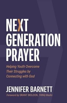 Paperback Next Generation Prayer: Helping Youth Overcome Their Struggles Book
