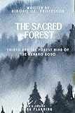The Sacred Forest: Shinto and the Forest Mind of the Kumano Kodo