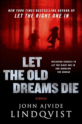 Cover of Let the Old Dreams Die: Stories