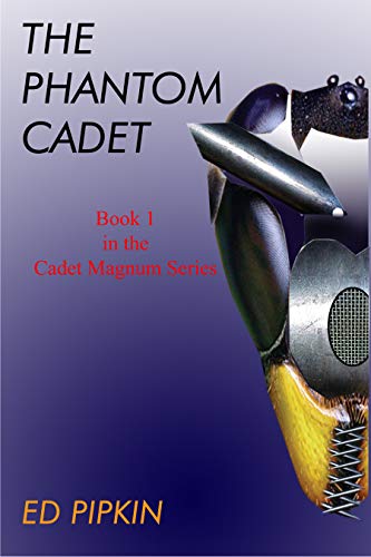 The Phantom Cadet (The Cadet Magnum Series Book 1)
