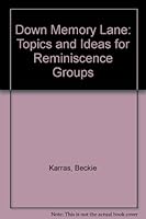 Down Memory Lane: Topics and Ideas for Reminiscence Groups 1879633000 Book Cover