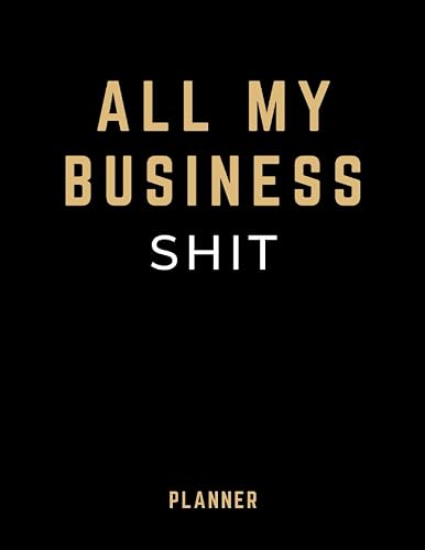 All My Business Shit Planner: Personal Small Business Goal Planner