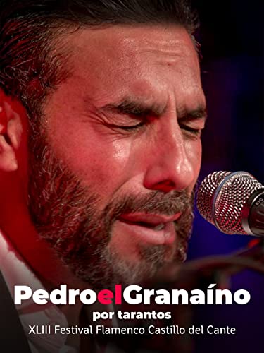 Pedro el Granaíno por tarantos. XLIII Festival Flamenco Castillo del Cante