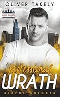Professional Wrath: An MM forbidden workplace romance (Sinful Knights) 1068471557 Book Cover