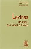  De Dieu qui vient à l\'idée de Lévinas. Emmanuel (2000) Broché