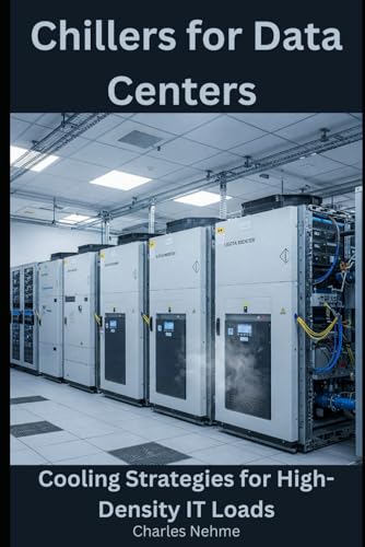 Chillers for Data Centers: Cooling Strategies for High-Density IT Loads