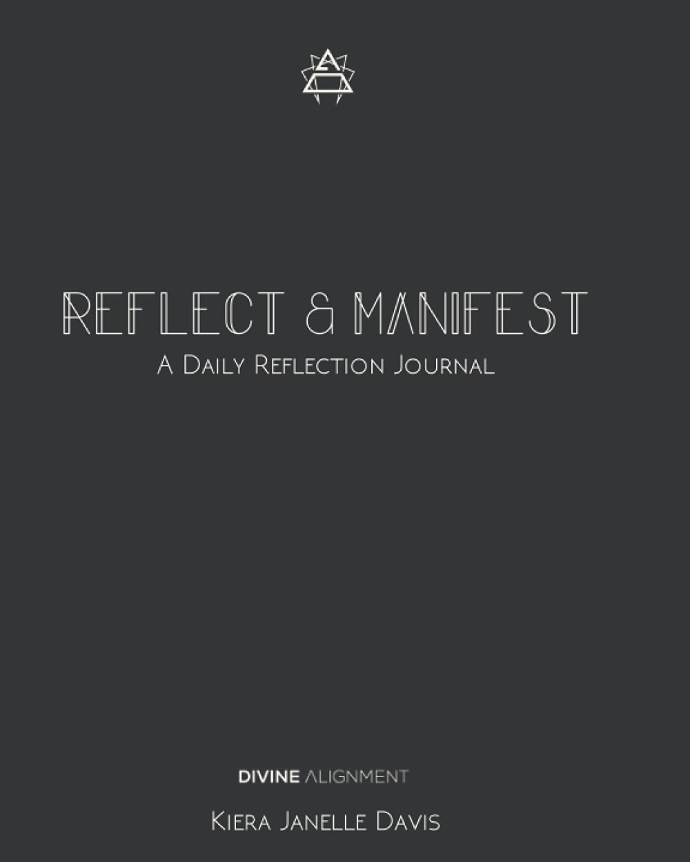 Reflect & Manifest: A Daily Reflection Journal (REFLECT & MANIFEST JOURNALS)      Paperback – May 18, 2021