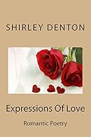 Expressions Of Love: Romantic Poetry 1502997495 Book Cover