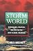 Storm World: Hurricanes, Politics, and the Battle Over Global Warming