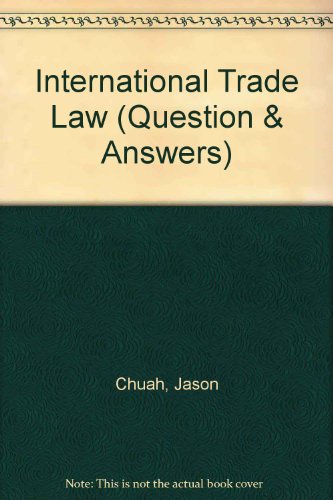 Q&a International Trade Law (Questions and Answers) Q&a International Trade Law (Questions and Answers)