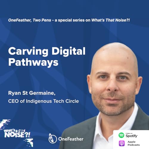 『One Feather Two Pens - Episode 13: Carving Digital Pathways』のカバーアート