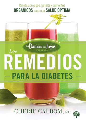Los remedios para la diabetes de la Dama de los Jugos / The Juice Lady's Remedies for Diabetes (Spanish Edition)