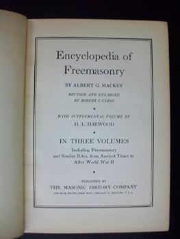 Hardcover Mackey's Revised Encyclopedia Of Freemasonry: Volumes 1 - 3 Book