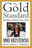 The Gold Standard: Building a World-Class Team