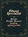Fitness Specialist Because Freakin' Awesome Is Not An Official Job Title Lined Notebook Journal: 110 Pages - Large 8.5x11 inches (21.59 x 27.94 cm), A4 Size