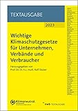 Wichtige Klimaschutzgesetze für Unternehmen, Verbände und Verbraucher (Textausgabe)