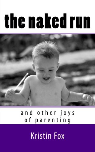 The Naked Run: ...and other joys of parenting