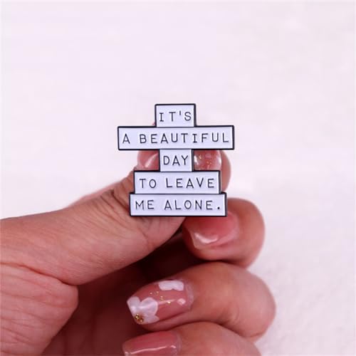 Funny Social Ice-Breaker Lapel Pin - Introvert Humor Novelty Witty Brooch: 'It Is A Beautiful Day To Leave Me Alone'2