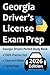 Georgia Drivers License Exam Prep: 100 Practice Questions Based on the Latest DDS Manual, Detailed Answer Explanations, Road Signs, Traffic Laws, Top Tips for Passing the Road Skills Test, & More!