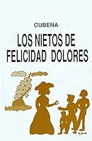 Los Nietos De Felicidad Dolores (Coleccion Ebano Y Canela) 0897295285 Book Cover