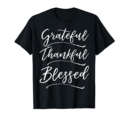 Christian Art Design Jesus Gift Grateful Thankful Blessed T-Shirt