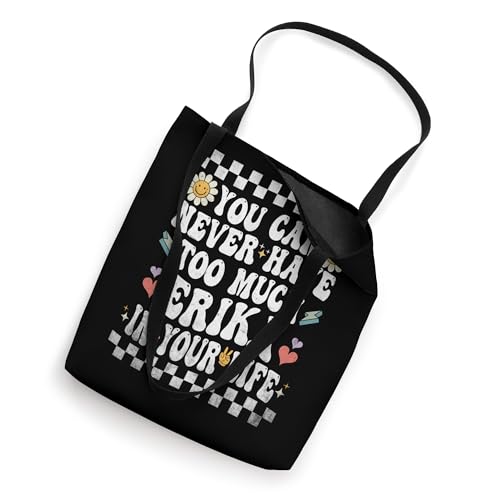 You Can Never Have Too Much Erika In Your Life Tote Bag miniatura 2