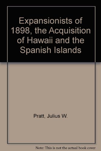 Expansionists of 1898;: The acquisition of Hawa... B0006AT2NU Book Cover