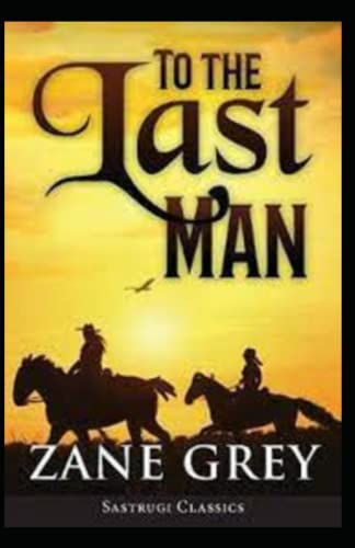 To the Last Man(Annotated)