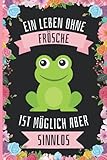 Ein Leben Ohne Kröten Ist Möglich Aber Sinnlos: Lustiges Kröten-Notizbuch - Kröten Tagebuch - 110 Seiten - 6 x 9 Zoll - Journal für Kröten liebhaber - Ayenx GERD16 Publishing 