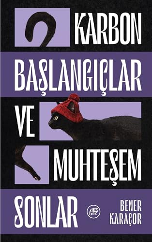 Karbon Başlangıçlar ve Muhteşem Sonlar;Yarım Sonlar Atlas’ı - 1