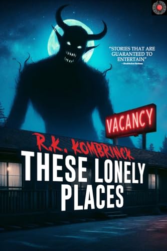 These Lonely Places: 23 Stories of Horror and the Supernatural (Whispers From the Abyss)