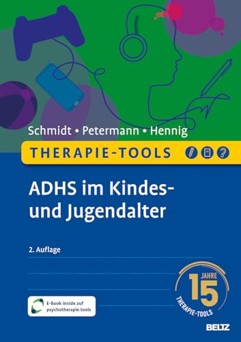 Therapie-Tools ADHS im Kindes- und Jugendalter: Mit E-Book inside inkl. Arbeitsmaterial (Beltz Therapie-Tools)