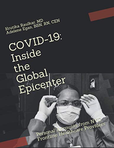 COVID-19: Inside the Global Epicenter: Personal Accounts from NYC Frontline Healthcare Providers