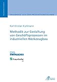 Methodik zur Gestaltung von Geschäftsprozessen im industriellen Werkzeugbau