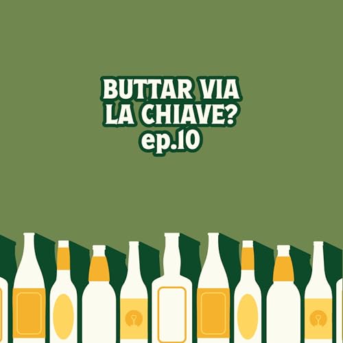 Ep.10 - Buttar via la chiave? Titelbild
