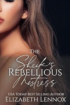 The Sheik's Rebellious Mistress