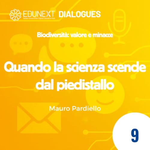[09] Quando la scienza scende dal piedistallo