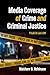 Media Coverage of Crime and Criminal Justice