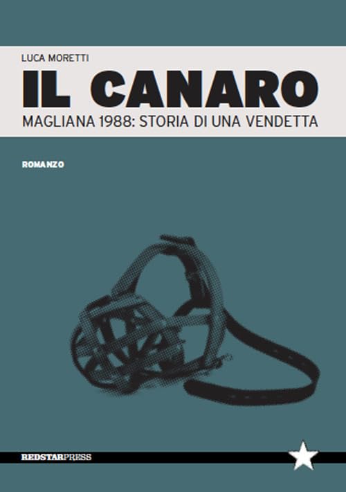 Il Canaro. Magliana 1988: storia di una vendett
