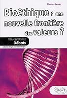 Bioéthique : une nouvelle frontière des valeurs ? 2729843574 Book Cover