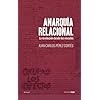 Anarquía relacional (5ªED): La revolución desde los vínculos (ENSAYO)