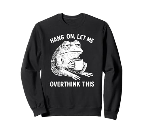Hang On, Let Me Overthink This Feeling Tired Frog Novelty �g���[�i�[
