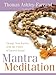 Mantra Meditation: Change Your Karma with the Power of Sacred Sound